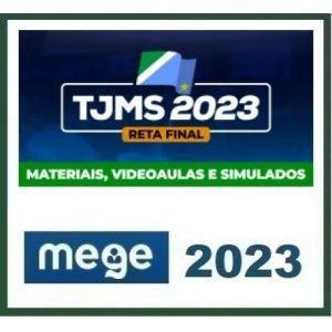 TJ MS – Juiz de Direito – Reta Final (MEGE 2023) Tribunal de Justiça do Mato Grosso do Sul