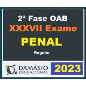 2ª Fase OAB XXXVII (37º) Exame – Direito Penal (DAMÁSIO 2023) – Curso Regular
