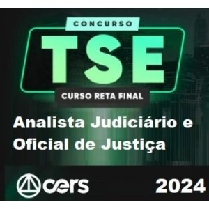 TSE UNIFICADO – Analista Judiciário – Área Judiciária (CERS 2024)