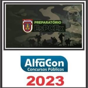 EsPCEx (ESCOLA PREPARATÓRIO DE CADETES DO EXÉRCITO) PÓS EDITAL – ALFACON 2023