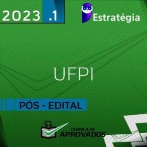 UFPI Pós Edital – Assistente de Administração da Universidade Federal do Piauí [2023] ES