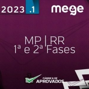 MP RR – 1ª e 2ª Fases – Promotor de Justiça do Ministério Público de Roraima [2023] Mege