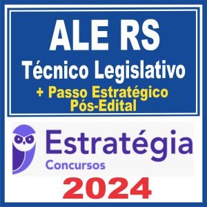 ALE RS (Técnico Legislativo + Passo) Pós Edital – Estratégia 2024