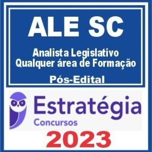 ALESC (Analista Legislativo – Qualquer área de Formação) Pós Edital – Estratégia 2023
