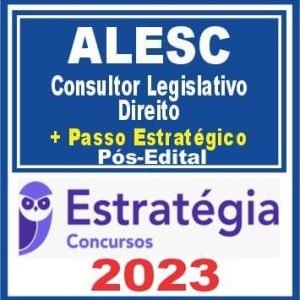 ALESC (Consultor Legislativo – Direito + Passo) Estratégia 2023
