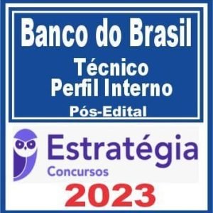 Banco do Brasil – BBTS (Técnico – Perfil Interno) Pós Edital – Estratégia 2023