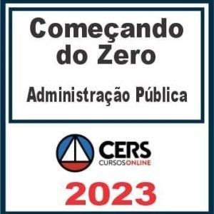 Começando do Zero (Administração Pública – Elisabete Moreira) Cers 2023