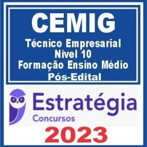 CEMIG (Técnico Empresarial – Nível 10 – Formação Ensino Médio) Pós Edital – Estratégia 2023