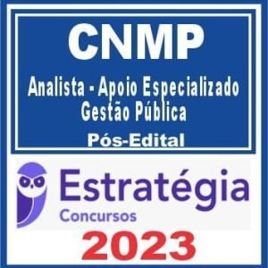 CNMP (Analista – Apoio Especializado – Gestão Pública) Pós Edital – Estratégia 2023