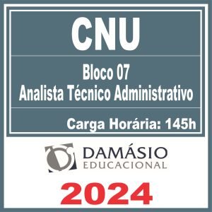 CNU (Bloco 07 – Analista Técnico Administrativo) Pós Edital – Damásio 2024