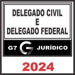 Delegado Civil e Federal – G7 Jurídico 2024