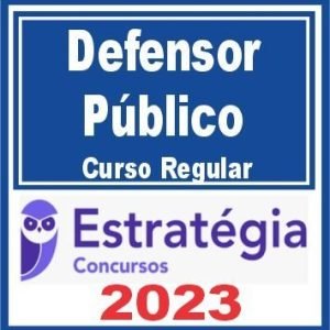 Defensoria Pública – Curso Regular – Estratégia 2023