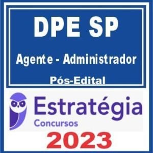 DPE SP (Agente de Defensoria Pública – Administrador) Pós Edital – Estratégia 2023