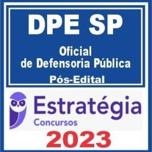 DPE SP (Oficial de Defensoria Pública) Pós Edital – Estratégia 2023