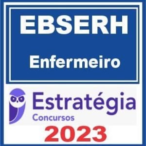 EBSERH (Enfermeiro) Estratégia 2023