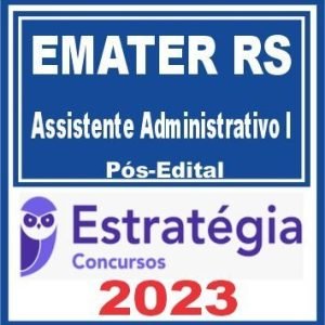 EMATER RS (Assistente Administrativo I) Pós Edital – Estratégia 2023