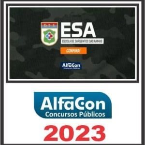 ESA (ESCOLA DE SARGENTE DE ARMAS) PÓS EDITAL – ALFACON 2023