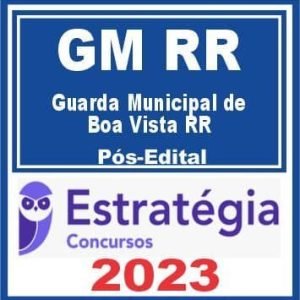 GM RR (Guarda Municipal de Boa Vista) Estratégia 2023