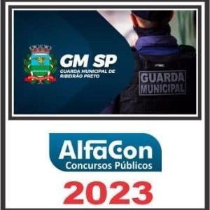 GM SP (GUARDA DE RIBEIRÃO PRETO) PÓS EDITAL – ALFACON 2023