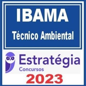 IBAMA (Técnico Ambiental) Estratégia 2023