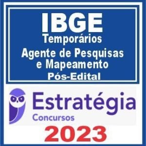IBGE – Temporários (Agente de Pesquisas e Mapeamento) Pós Edital – Estratégia 2023