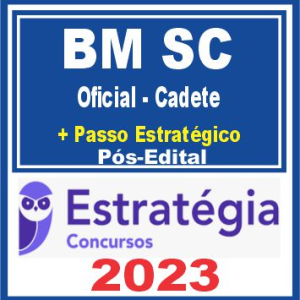 BM SC (Oficial-Cadete + Passo) Pós Edital – Estratégia 2023 – Rateio Bombeiro Santa Catarina CFO CBMSC 2023 BMSC
