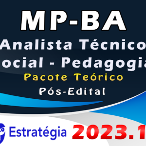 MP-BA (Analista Técnico – Social – Pedagogia) Pacote – ESTRATEGIA 2023 (Pós-Edital) – Rateio MP BA Bahia MPBA