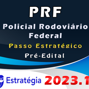 PRF (Policial Rodoviário Federal) Pacote Teoria + Passo Estratégico – ESTRATEGIA 2023 (Pré-Edital)