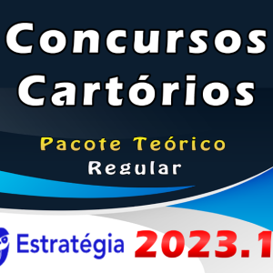 Concursos Cartórios – Pacote Teórico – ESTRATEGIA 2023 (Regular)