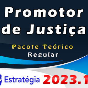 Promotor de Justiça – Pacote Teórico – ESTRATEGIA 2023 (Regular) – MP Rateio 2023 Regular Ministerio Publico Estados