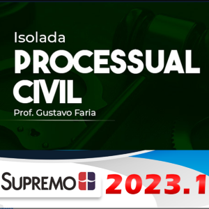 Direito Processual Civil 2023 – Prof. Gustavo Faria SUPREMO 2023