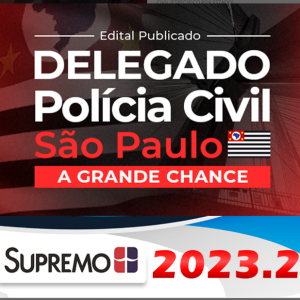 PC-SP Delegado de Polícia Civil São Paulo – Pós Edital – SUPREMO 2023 Edital Publicado