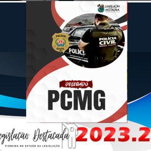 PC-MG Delegado de Polícia Civil- Legislacao Destacada 2023 – Plano Pré Edital (Pos Edital Garantido ate 31-12) – Rateio Delta PC MG PCMG