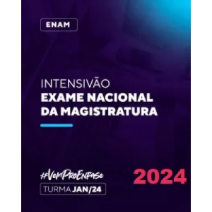 ENAM – Pós Edital – Intensivão Exame Nacional da Magistratura (Ênfase 2024)