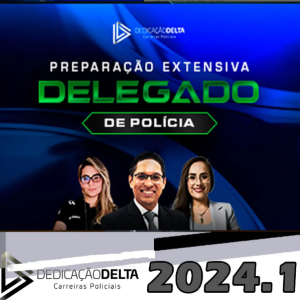 PPREPARAÇÃO EXTENSIVA DELEGADO DE POLÍCIA CIVIL – DEDICACAO DELTA 2024 – Rateio Concurso Delta Polícia Civil Estado 2024