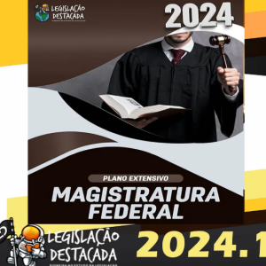 Magistratura Federal – Legislacao Destacada 2024 – Plano Extensivo