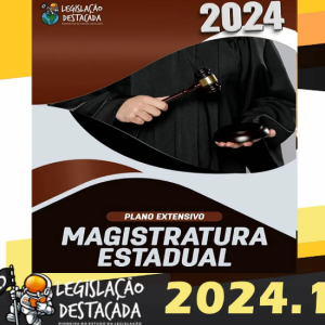 Magistratura Estadual – Legislacao Destacada 2024 – Plano Extensivo
