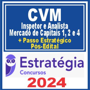 CVM (Inspetor e Analista – Mercado de Capitais 1, 2 e 4 + Passo) Pós Edital – Estratégia 2024