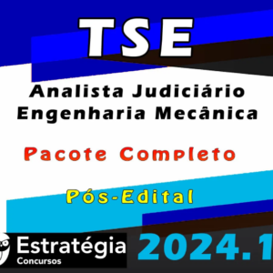 TSE – Concurso Unificado (Analista Judiciário – Engenharia Mecânica) Pacote Teórico – Estrategia 2024 (Pós-Edital)