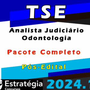 TSE – Concurso Unificado (Analista Judiciário – Odontologia) Pacote Teórico – Estrategia 2024 (Pós-Edital)