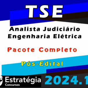 TSE – Concurso Unificado (Analista Judiciário – Engenharia Elétrica) Pacote Teórico – Estrategia 2024 (Pós-Edital)