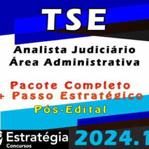 TSE – Concurso Unificado (Analista Judiciário – Área Administrativa) Pacotaço – Pacote Teórico + Pacote Passo Estratégico – Estrategia 2024 (Pós-Edital)