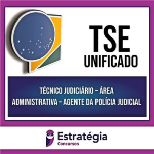 TSE (PÓS-EDITAL) 2024 – Técnico Judiciário – Agente da Polícia Judicial – ESTRATÉGIA – Rateio Policial Tribunal Superior Eleitoral Pós Edital