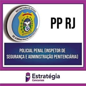 Polícia Penal (PP) RJ 2024 – Policial Penal – ESTRATÉGIA – Agepen Rio de Janeiro