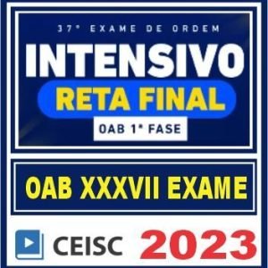 OAB 1ª FASE XXXVII (INTENSIVO – RETA FINAL) CEISC 2023