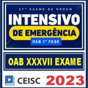 OAB 1ª FASE XXXVII (INTENSIVO DE EMERGÊNCIA) CEISC 2023
