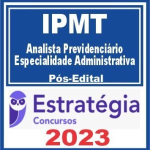 IPMT (Analista Previdenciário – Especialidade Administrativa) Pós Edital – Estratégia 2023