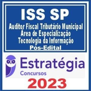 ISS SP (Área de Especialização – Tecnologia da Informação) Pós Edital – Estratégia 2023