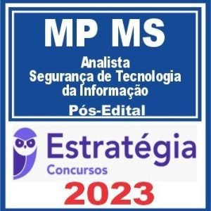 MP MS (Analista – Segurança de Tecnologia da Informação) Pós Edital – Estratégia 2023