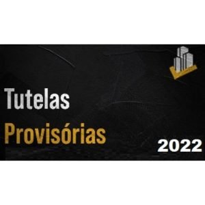 Tutelas Provisórias (AVA – Brasil 2022) José Andrade